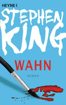 King | Wahn | Buch | 978-3-453-43343-4 | www.sack.de