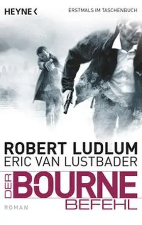 Ludlum / Lustbader |  Der Bourne Befehl | Buch |  Sack Fachmedien