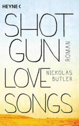 Butler | Shotgun Lovesongs | Buch | 978-3-453-43782-1 | sack.de