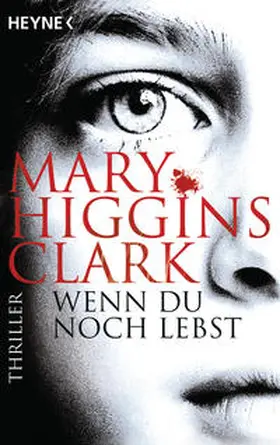 Higgins Clark |  Wenn du noch lebst | Buch |  Sack Fachmedien