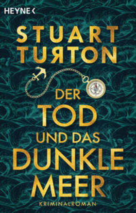 Turton | Der Tod und das dunkle Meer | Buch | 978-3-453-44172-9 | sack.de