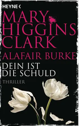 Higgins Clark / Burke |  Dein ist die Schuld | Buch |  Sack Fachmedien