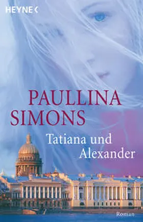 Simons | Tatiana und Alexander | Buch | 978-3-453-47011-8 | www.sack.de