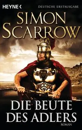 Scarrow |  Die Beute des Adlers | Buch |  Sack Fachmedien