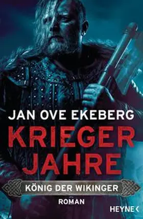 Ekeberg |  Kriegerjahre - König der Wikinger | Buch |  Sack Fachmedien