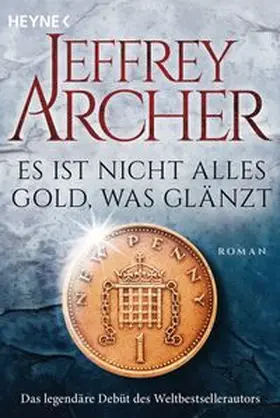 Archer | Es ist nicht alles Gold, was glänzt | Buch | 978-3-453-47156-6 | www.sack.de