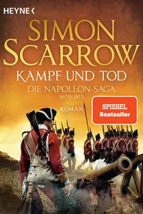 Scarrow |  Kampf und Tod - Die Napoleon-Saga 1809 - 1815 | Buch |  Sack Fachmedien