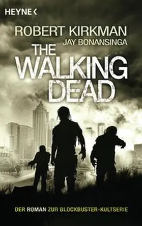 Kirkman / Bonansinga |  The Walking Dead 01 | Buch |  Sack Fachmedien