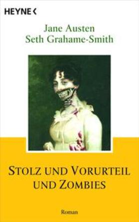 Austen / Grahame-Smith |  Stolz und Vorurteil und Zombies | Buch |  Sack Fachmedien