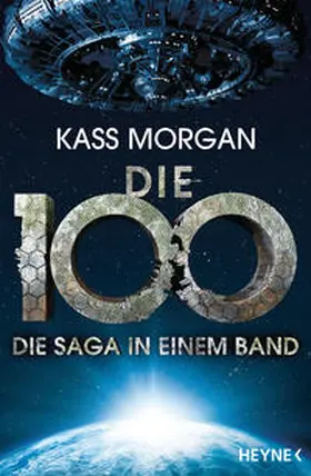Morgan |  Die 100 - Die Saga in einem Band | Buch |  Sack Fachmedien
