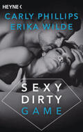 Phillips / Wilde |  Sexy Dirty Game | Buch |  Sack Fachmedien