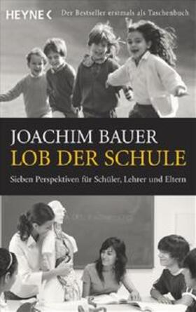 Bauer | Lob der Schule | Buch | 978-3-453-60083-6 | sack.de