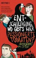 Anschütz / Degenkolb / Dietmaier |  Entschuldigung, wo gibt's hier passionierte Tomaten? | Buch |  Sack Fachmedien