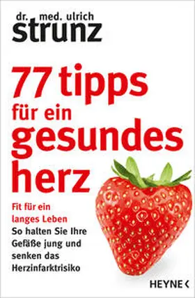 Strunz |  77 Tipps für ein gesundes Herz | Buch |  Sack Fachmedien