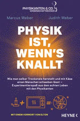 Weber |  Physik ist, wenn's knallt | Buch |  Sack Fachmedien
