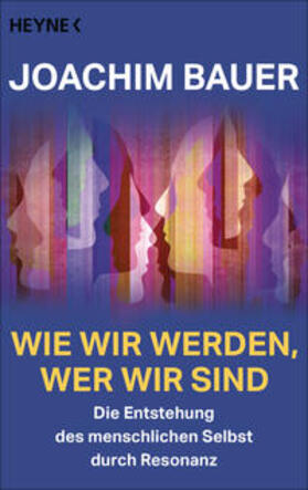 Bauer | Wie wir werden, wer wir sind | Buch | 978-3-453-60563-3 | sack.de