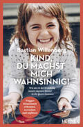 Willenborg / Simon |  Kind, du machst mich wahnsinnig! | Buch |  Sack Fachmedien
