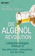 Nehls |  Die Algenöl-Revolution | Buch |  Sack Fachmedien