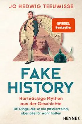 Teeuwisse |  Fake History - Hartnäckige Mythen aus der Geschichte | Buch |  Sack Fachmedien
