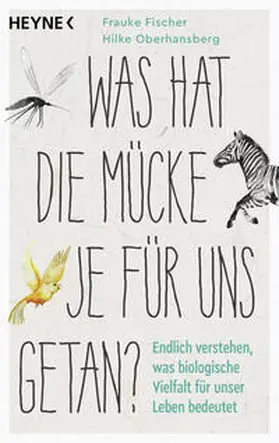 Fischer / Oberhansberg |  Was hat die Mücke je für uns getan? | Buch |  Sack Fachmedien
