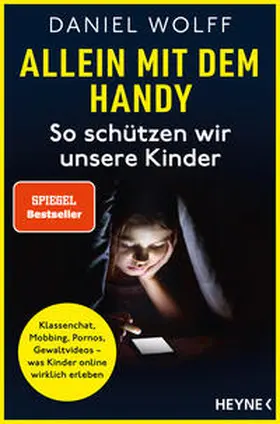 Wolff |  Allein mit dem Handy: So schützen wir unsere Kinder | Buch |  Sack Fachmedien