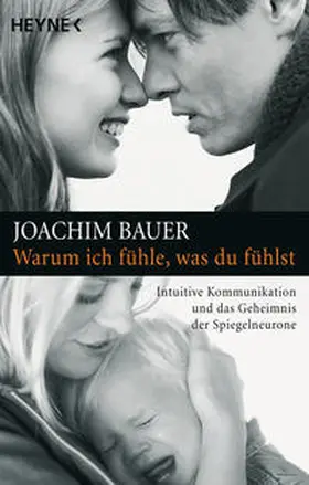 Bauer |  Warum ich fühle, was du fühlst | Buch |  Sack Fachmedien