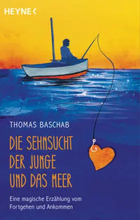 Baschab |  Die Sehnsucht, der Junge und das Meer | Buch |  Sack Fachmedien
