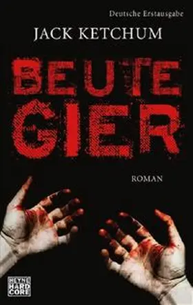 Ketchum | Beutegier | Buch | 978-3-453-67562-9 | www.sack.de