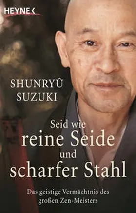 Suzuki |  Seid wie reine Seide und scharfer Stahl | Buch |  Sack Fachmedien