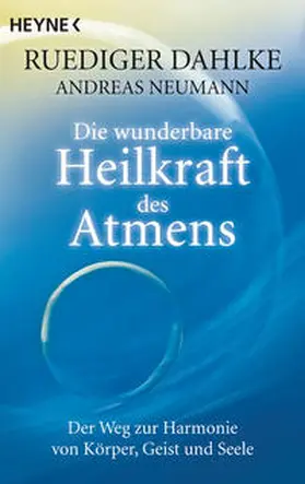 Dahlke / Neumann |  Die wunderbare Heilkraft des Atmens | Buch |  Sack Fachmedien
