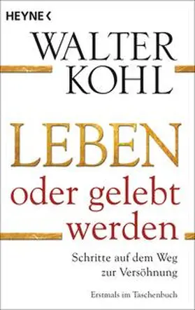 Kohl |  Leben oder gelebt werden | Buch |  Sack Fachmedien