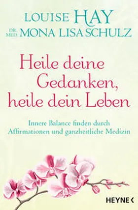 Hay / Schulz |  Heile deine Gedanken, heile dein Leben | Buch |  Sack Fachmedien