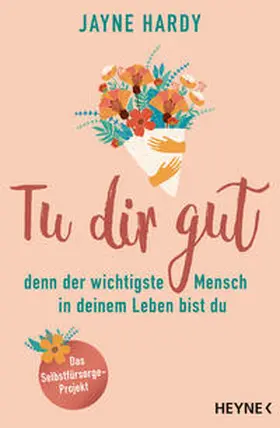 Hardy |  Tu dir gut - denn der wichtigste Mensch in deinem Leben bist du | Buch |  Sack Fachmedien