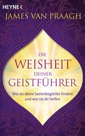 Van Praagh | Die Weisheit deiner Geistführer | Buch | 978-3-453-70402-2 | www.sack.de