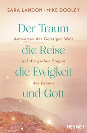 Landon / Dooley |  Der Traum, die Reise, die Ewigkeit und Gott | Buch |  Sack Fachmedien