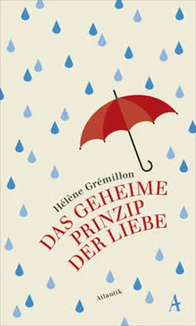 Grémillon |  Das geheime Prinzip der Liebe | Buch |  Sack Fachmedien