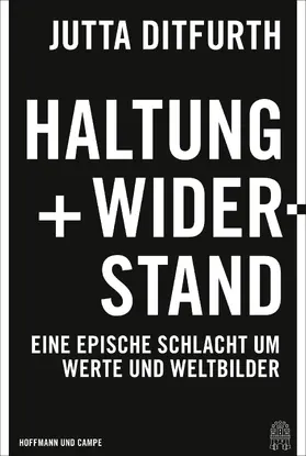 Ditfurth |  Haltung und Widerstand | Buch |  Sack Fachmedien