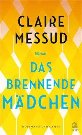 Messud |  Das brennende Mädchen | eBook | Sack Fachmedien