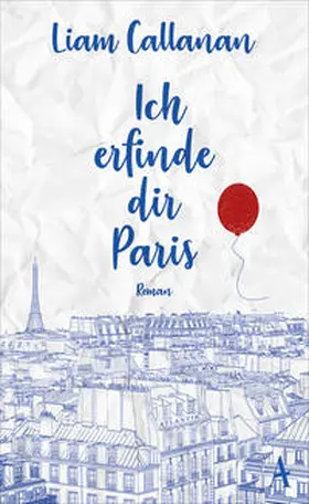 Callanan |  Ich erfinde dir Paris | Buch |  Sack Fachmedien