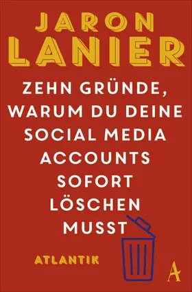 Lanier |  Zehn Gründe, warum du deine Social Media Accounts sofort löschen musst | eBook | Sack Fachmedien