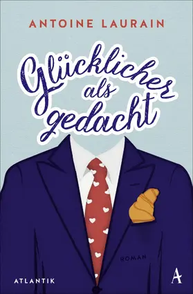 Laurain |  Glücklicher als gedacht | eBook | Sack Fachmedien