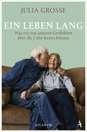 Grosse |  Ein Leben lang | Buch |  Sack Fachmedien