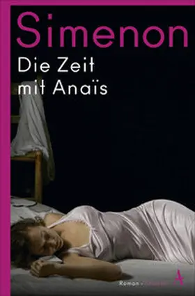 Simenon |  Die Zeit mit Anaïs | Buch |  Sack Fachmedien