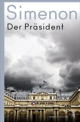 Simenon |  Der Präsident | Buch |  Sack Fachmedien