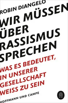 DiAngelo | Wir müssen über Rassismus sprechen | Buch | 978-3-455-00905-7 | sack.de