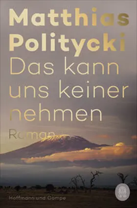 Politycki |  Das kann uns keiner nehmen | Buch |  Sack Fachmedien