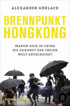 Görlach |  Brennpunkt Hongkong | Buch |  Sack Fachmedien