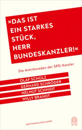 Schröder / Schmidt / Brandt |  "Das ist ein starkes Stück, Herr Bundeskanzler!" | Buch |  Sack Fachmedien