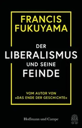 Fukuyama |  Der Liberalismus und seine Feinde | eBook | Sack Fachmedien