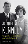 Kennedy / Onassis / Schlesinger |  Gespräche über ein Leben mit John F. Kennedy | Buch |  Sack Fachmedien